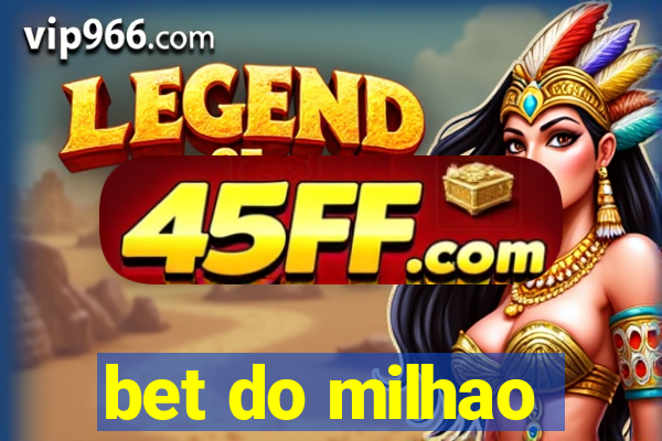 bet do milhao